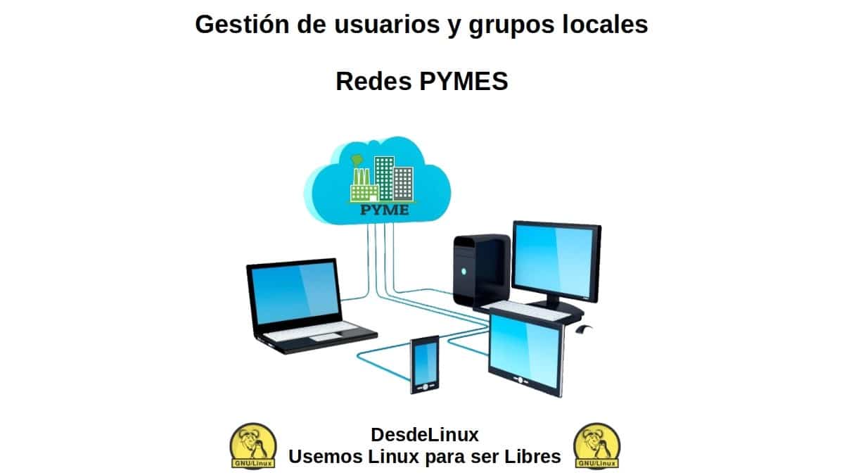 Gestión de usuarios y grupos locales - Redes PYMES