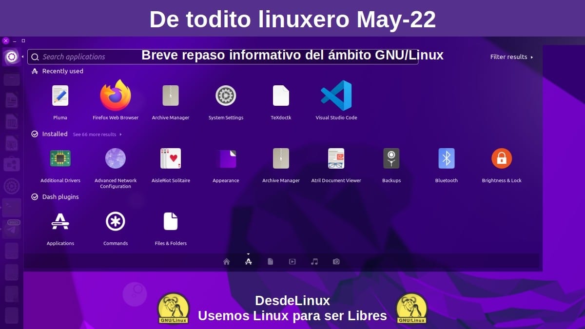 De todito linuxero May-22 : Breve repas informativo del ámbito GNU/Linux