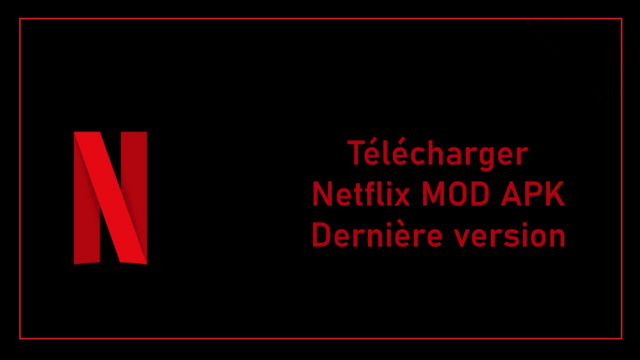 Télécharger l'application Netflix MOD Premium débloqué, sans publicité
