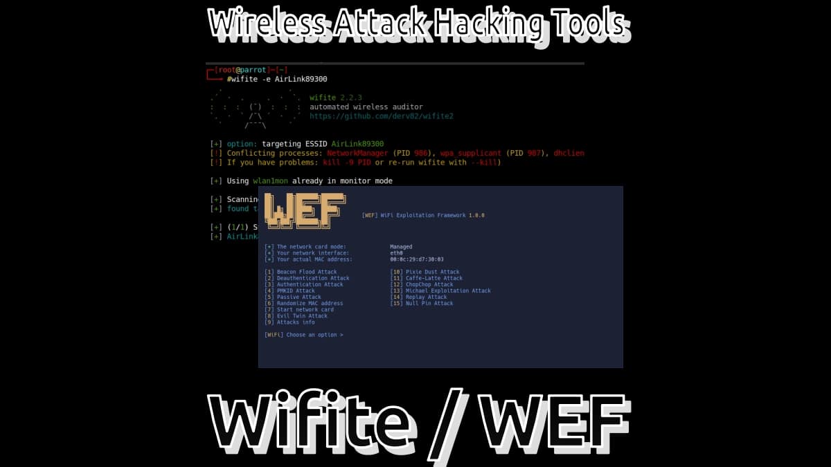 Outils de piratage Attaque sans fil : Wifite et WEF