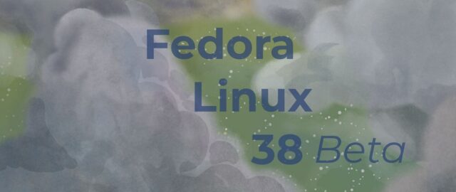 Fedora 38 beta