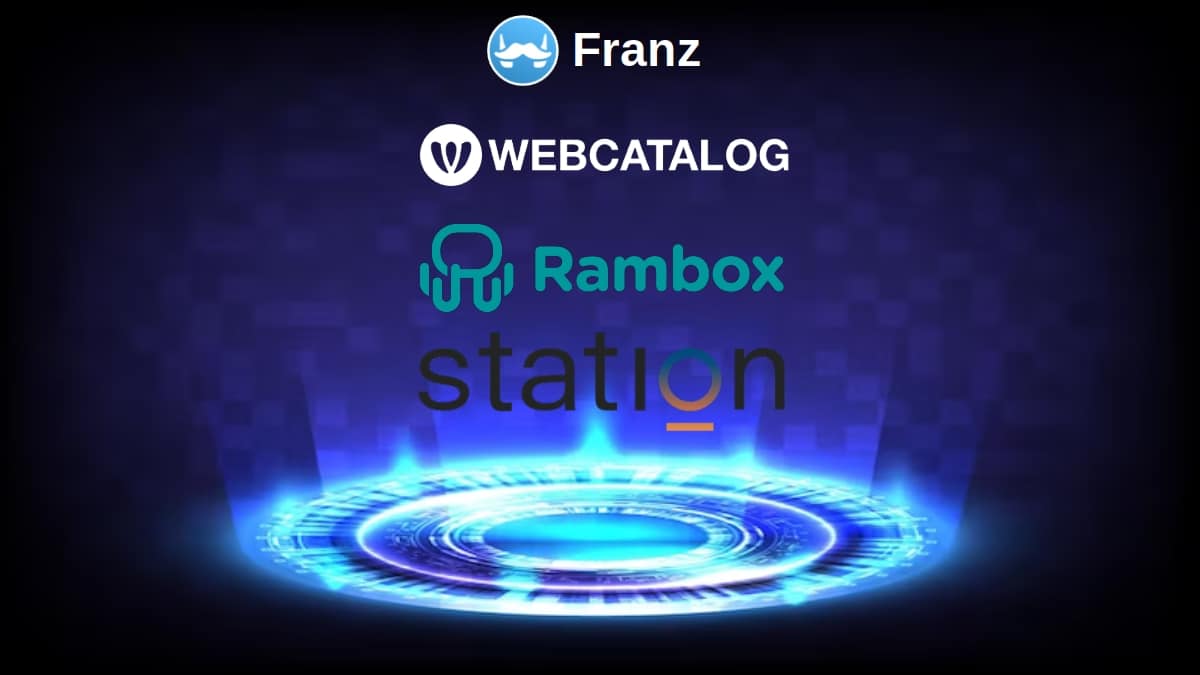 Station, WebCatalog, Rambox et Franz : quel est leur statut actuel ?