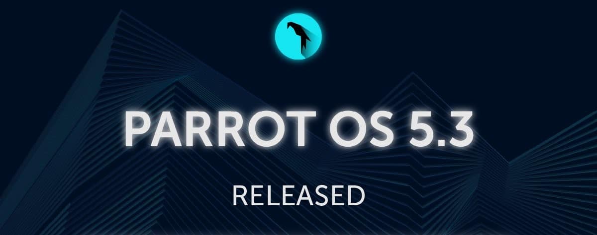 Parrot Security 5.3 : annonce de sortie officielle - 01/05/23